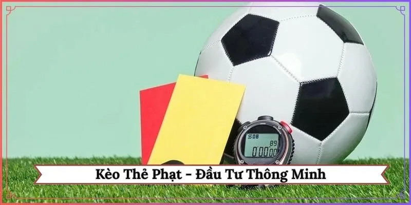 Kèo thẻ phạt