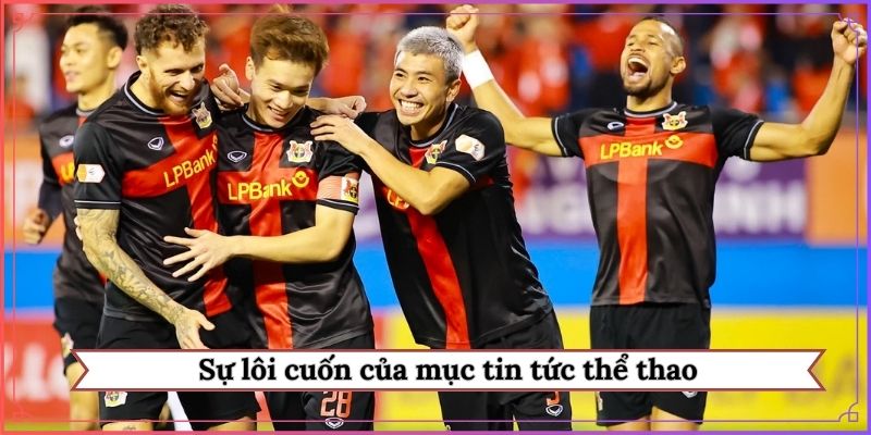 Sự lôi cuốn của mục tin tức thể thao