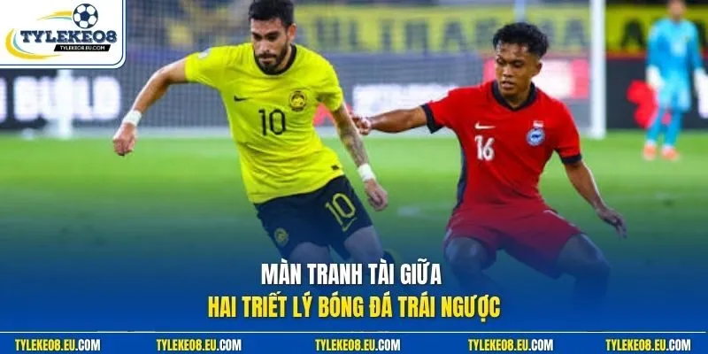 Màn tranh tài giữa hai triết lý bóng đá trái ngược 